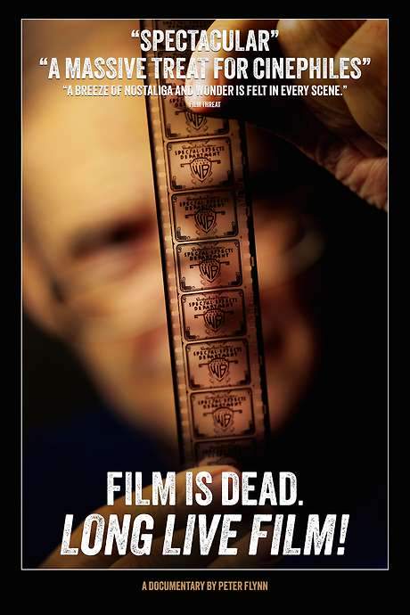 Film Is Dead. Long Live Film!